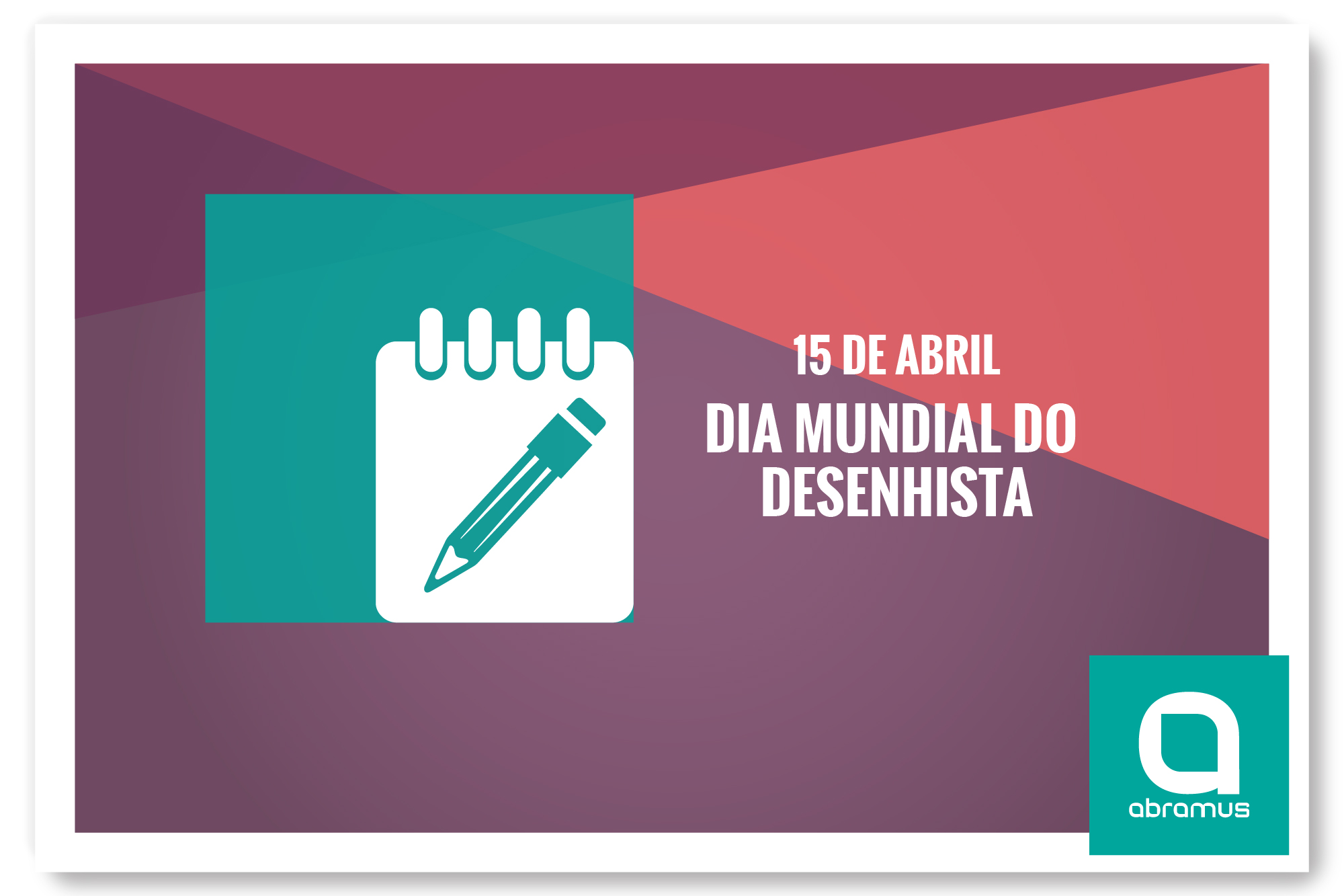 15 de Abril: Dia Mundial do Desenhista