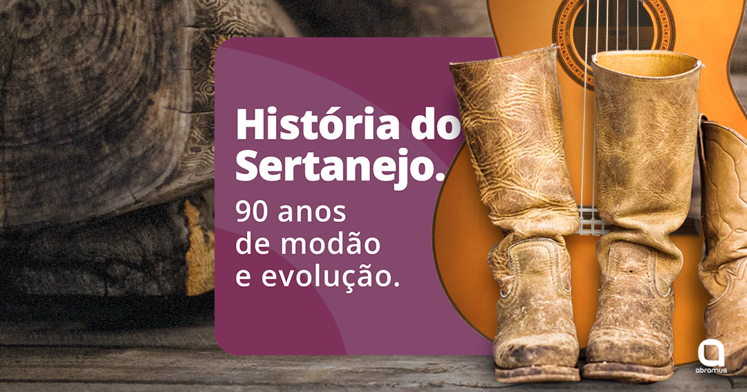 História do Sertanejo - ABRAMUS